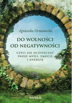 Do wolności od negatywności