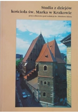 Studia z dziejów kościoła św Marka w Krakowie