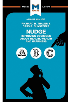 An Analysis of Richard H. Thaler and Cass R. Sunstein's Nudge