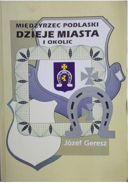 Międzyrzec podlaski dzieje miasta i okolic