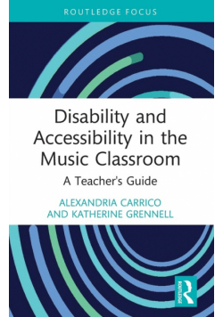 Disability and Accessibility in the Music Classroom