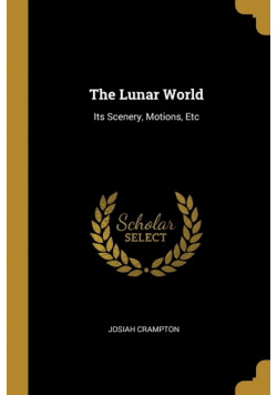 The Lunar World