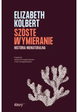 Szóste wymieranie. Historia nienaturalna wyd. 2