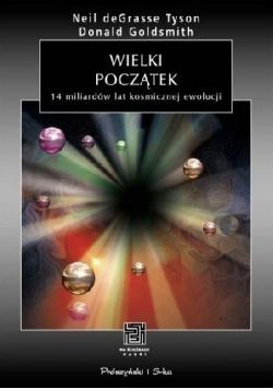 Wielki początek 14 miliardów lat kosmicznej ewolucji