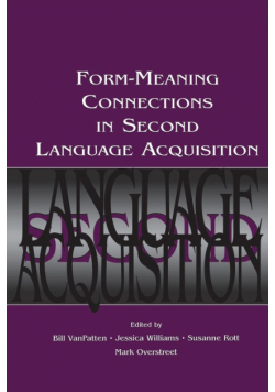 Form-Meaning Connections in Second Language Acquisition