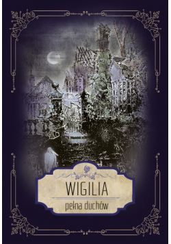 Wigilia pełna duchów.