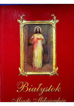 Białystok Miasto Miłosierdzia