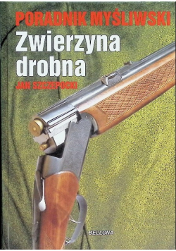Poradnik Myśliwski Zwierzyna Drobna
