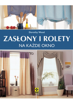 Zasłony i rolety na każde okno
