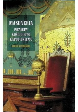 Masoneria przeciw Kościołowi katolickiemu