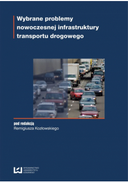 Wybrane problemy nowoczesnej infrastruktury transportu drogowego