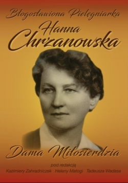 Błogosławiona pielęgniarka Hanna Chrzanowska