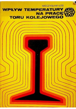 Wpływ temperatury na pracę toru kolejowego