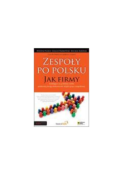 Zespoły po polsku. Jak firmy działające na...