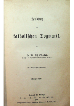 Theologische bibliothef handbuch der katolischen dogmatik dritter band 1882 r