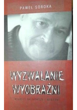 Wyzwalanie wyobraźni  autograf Pawła Soroki