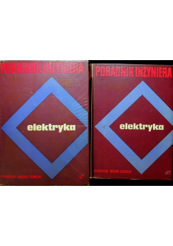 Poradnik Inżyniera elektryka 2 Tomy