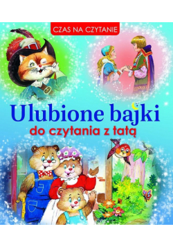 Ulubione bajki do czytania z tatą