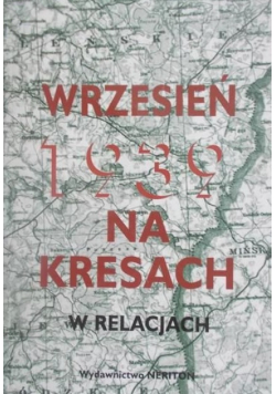 Wrzesień 1939 na Kresach w relacjach