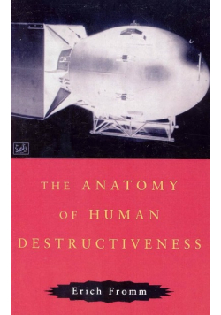 Anatomy Of Human Destructiveness