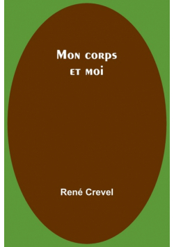 Mon corps et moi