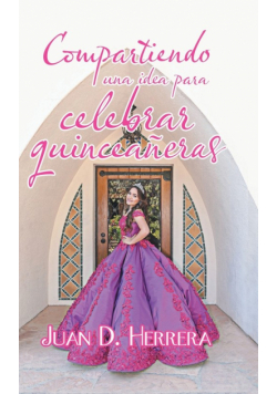 Compartiendo Una Idea Para Celebrar Quinceañeras