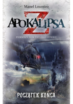 Apokalipsa Z. T.1 Apokalipsa Z. Początek końca