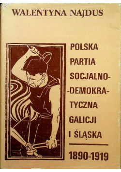 Polska partia socjalno demokratyczna galicji i śląska 1890 - 1919