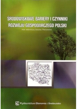 Środowiskowe bariery i czynniki rozwoju gospodarczego Polski