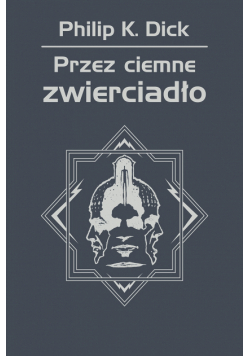 Przez ciemne zwierciadło