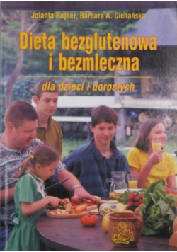 Dieta bezglutenowa i bezmleczna dla dzieci i dorosłych