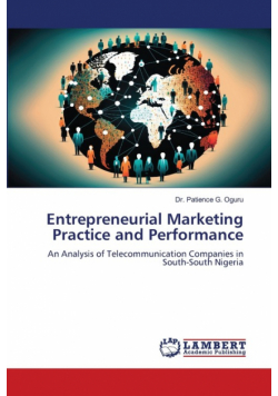 Entrepreneurial Marketing Practice and Performance