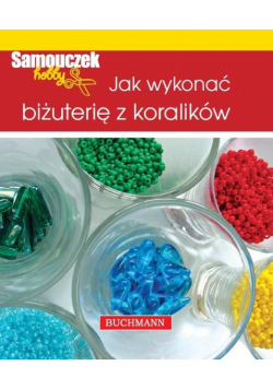 Jak wykonać biżuterię z koralików