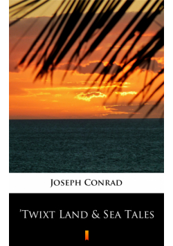 ’Twixt Land &amp; Sea Tales