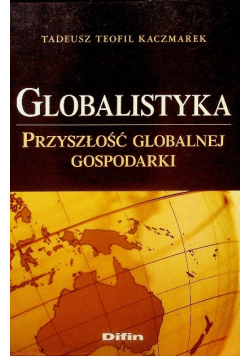 Globalistyka Przyszłość globalnej gospodarki