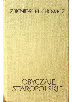 Obyczaje staropolskie XVII  XVIII wieku
