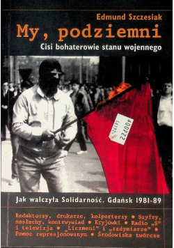 My, podziemni cisi bohaterowie stanu wojennego