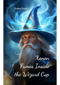 Xenon Fumes Inside the Wizard Cap