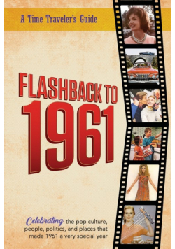 Flashback to 1961 - A Time Traveler's Guide