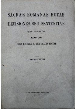 Sacrae Romanae Rotae Decisiones seu sententiae tom XXXVI 1944 r.