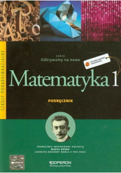 Odkrywamy na nowo Matematyka 1 Podręcznik Zakres podstawowy
