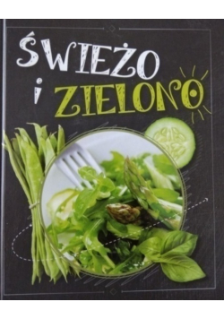 Świeżo i zielono