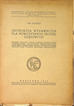 Instrukcja wydawnicza dla nowożytnych źródeł dziejowych 1949 r.
