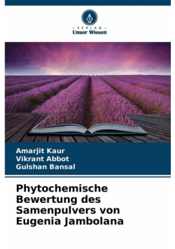 Phytochemische Bewertung des Samenpulvers von Eugenia Jambolana