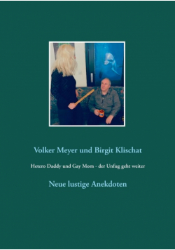 Hetero Daddy und Gay Mom - der Unfug geht weiter
