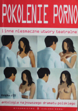 Pokolenie porno i inne niesmaczne utwory teatralne plus CD