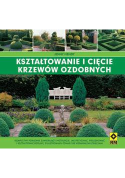 Kształtowanie i cięcie krzewów ozdobnych RM