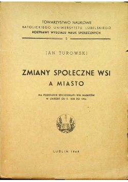 Zmiany społeczne wsi a miasto 1949 r.