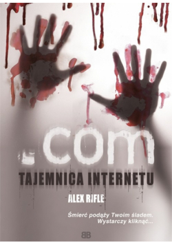 .Com : Tajemnica Internetu