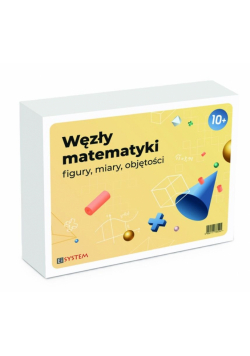 Węzły matematyki - figury, miary, objętości